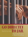 Go Directly to Jail (eBook): The Criminalization of Almost Everything